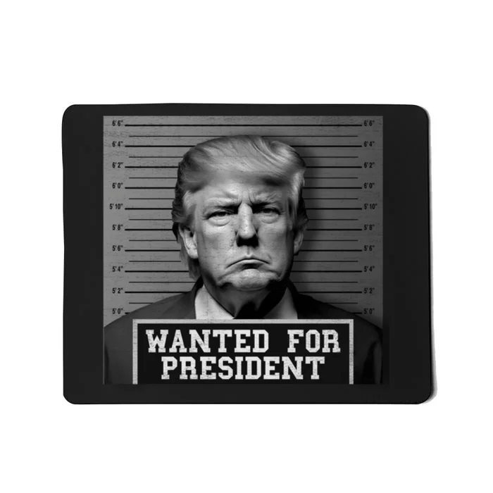 Wanted Donald Trump For President 2024 Trump Mugshot Mousepad