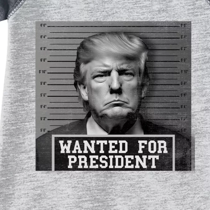 Wanted Donald Trump For President 2024 Trump Mugshot Infant Baby Jersey Bodysuit