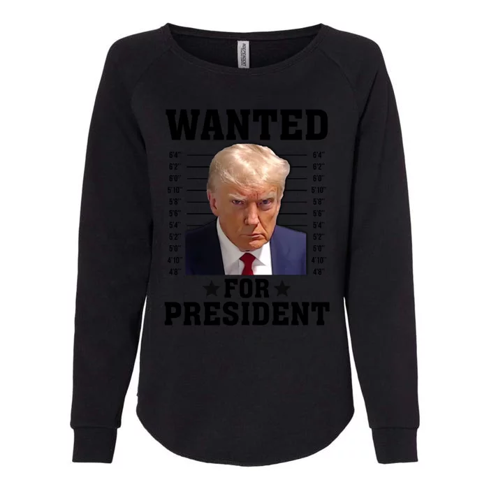 Wanted Donald Trump For President 2024 Womens California Wash Sweatshirt