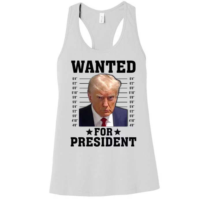 Wanted Donald Trump For President 2024 Women's Racerback Tank