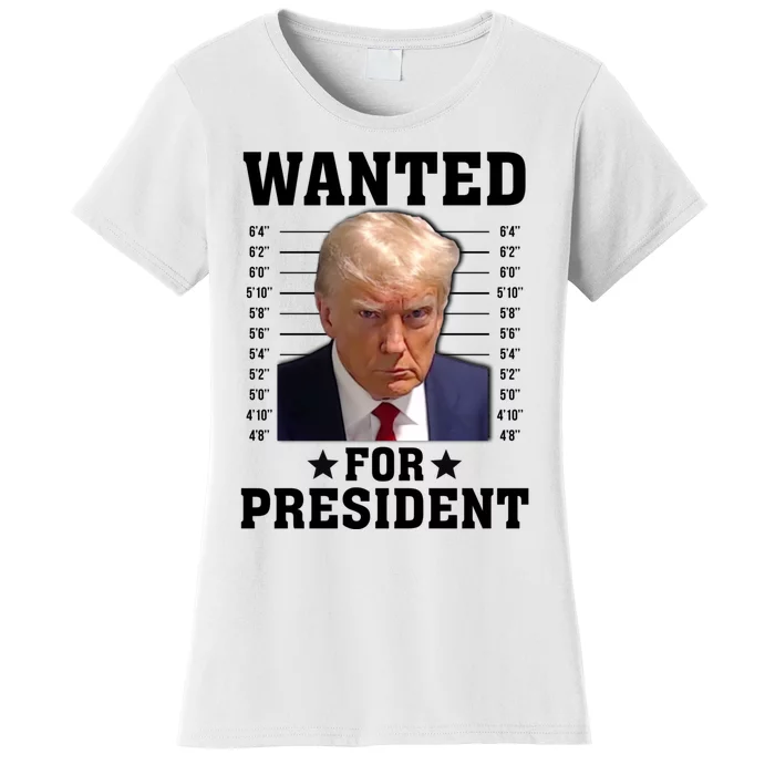 Wanted Donald Trump For President 2024 Women's T-Shirt