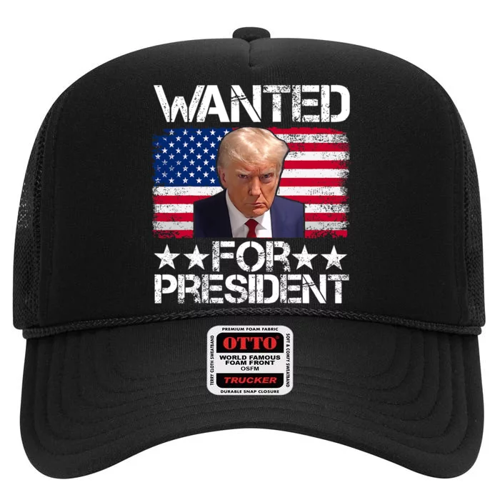 Wanted Donald Trump For President 2024 Trump Pro Trump High Crown Mesh Trucker Hat