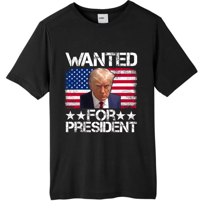 Wanted Donald Trump For President 2024 Trump Pro Trump ChromaSoft Performance T-Shirt