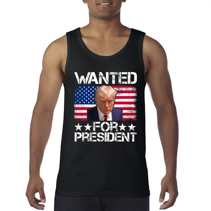 Wanted Donald Trump For President 2024 Trump Pro Trump Tank Top