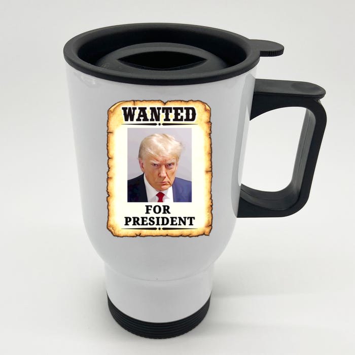 Wanted Donald Trump For President 2024 Front & Back Stainless Steel Travel Mug