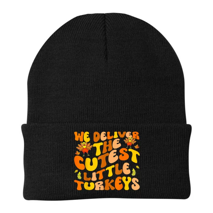 We Deliver The Cutest Little Turkeys L&D Nurse Thanksgiving Knit Cap Winter Beanie