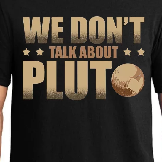 We Don't Talk About Pluto Astronomer Astrophysics Pajama Set