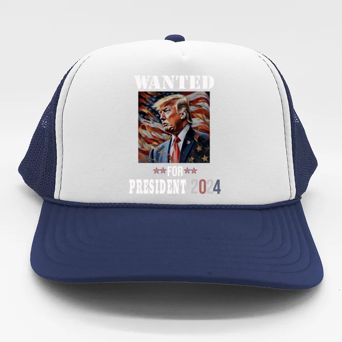 Wanted Donald Trump For President 2024 American Flag Meaningful Gift Trucker Hat