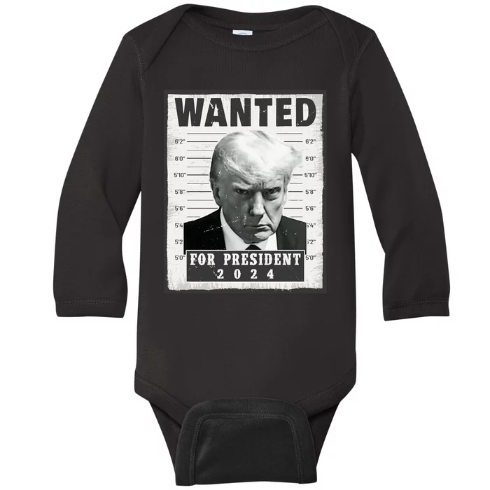 Wanted Donald Trump For President 2024 Trump Mug Shot Baby Long Sleeve Bodysuit