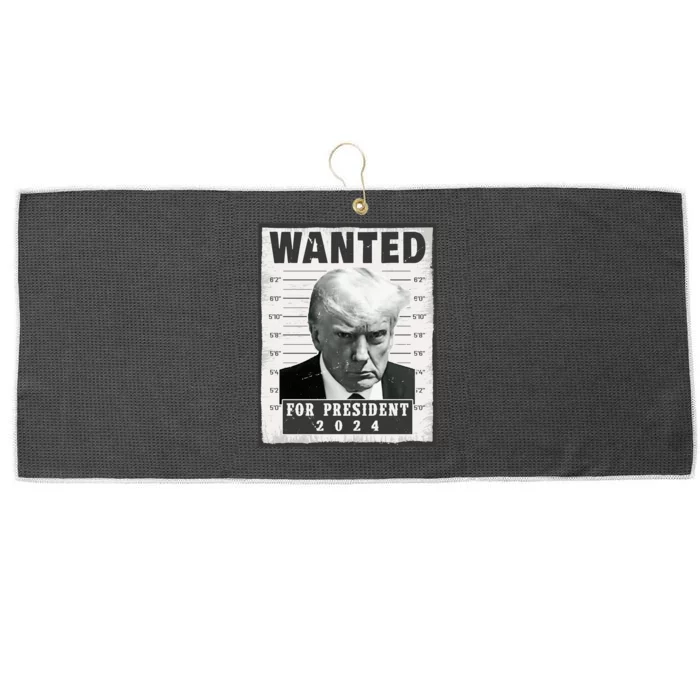 Wanted Donald Trump For President 2024 Trump Mug Shot Large Microfiber Waffle Golf Towel