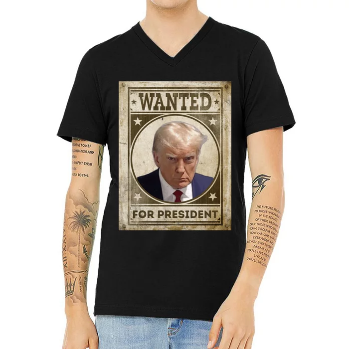 Wanted Donald Trump For President 2024 V-Neck T-Shirt