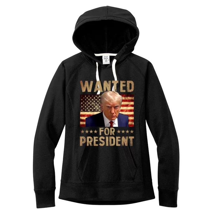 Wanted Donald Trump For President 2024 Trump Mug Shot Women's Fleece Hoodie