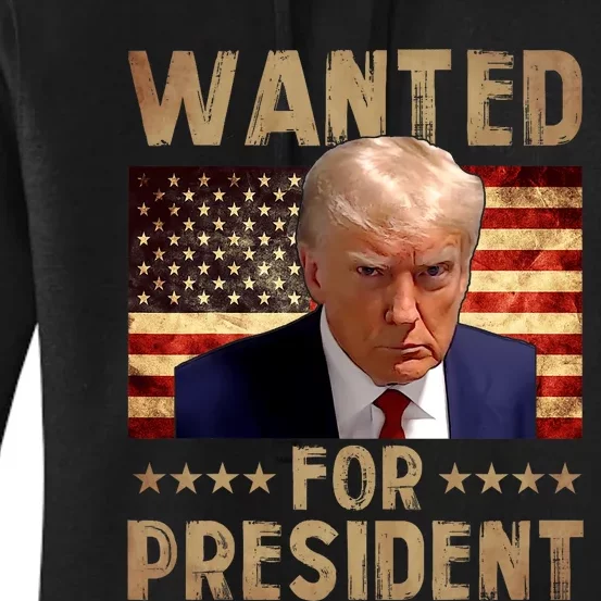 Wanted Donald Trump For President 2024 Trump Mug Shot Women's Pullover Hoodie