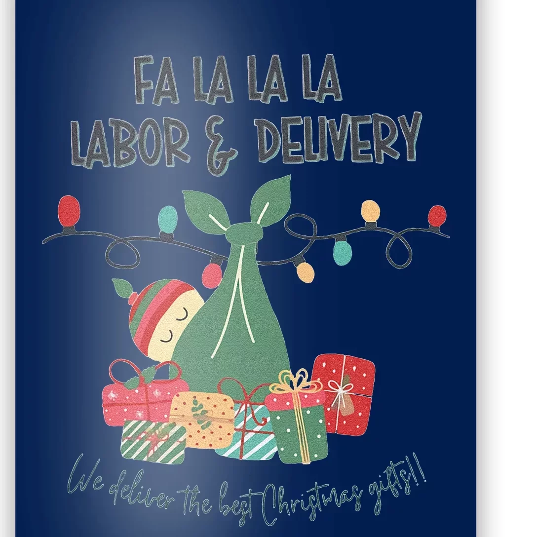 We Deliver The Best Presents Labor And Delivery Rn Christmas Poster