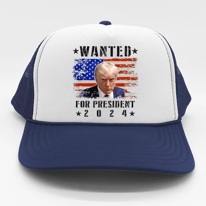 Wanted Donald Trump For President 2024 Trump Mug Shot Flag Trucker Hat