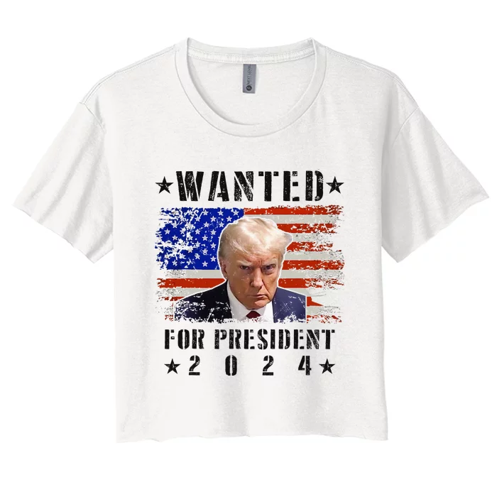 Wanted Donald Trump For President 2024 Trump Mug Shot Flag Women's Crop Top Tee