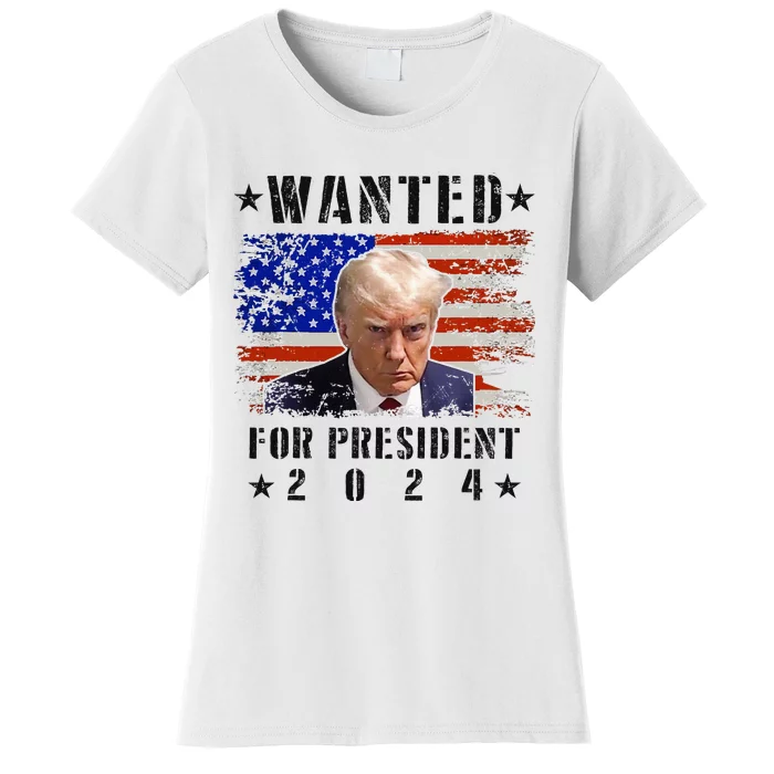 Wanted Donald Trump For President 2024 Trump Mug Shot Flag Women's T-Shirt