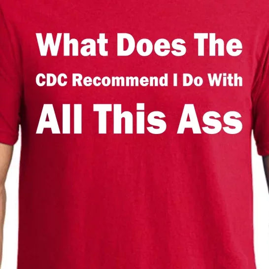 What Does The CDC Recommend I Do With All This Ass Pajama Set