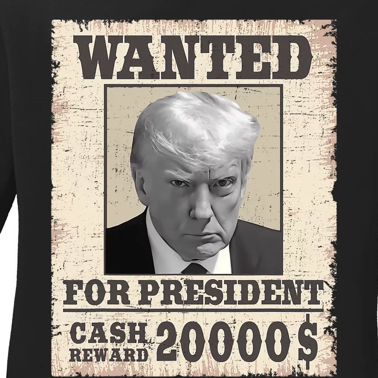 Wanted Donald Trump 2024 For President Never Surrender Ladies Long Sleeve Shirt