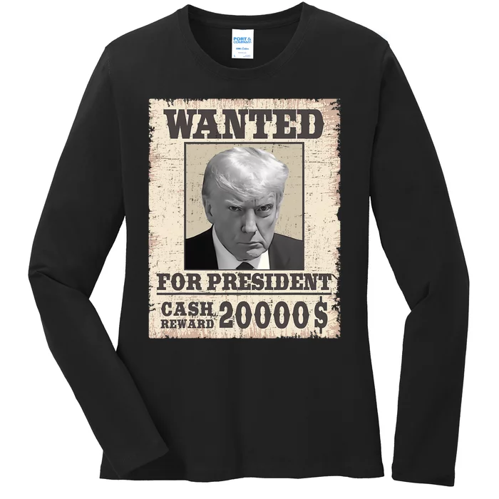 Wanted Donald Trump 2024 For President Never Surrender Ladies Long Sleeve Shirt