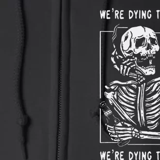 WeRe Dying To Live Damaged Society Strangers Full Zip Hoodie