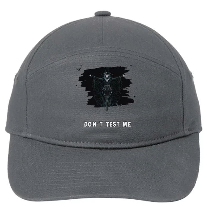 Witch Dont Test Me Scary Warning Magical Wicked Vampy Fun 7-Panel Snapback Hat