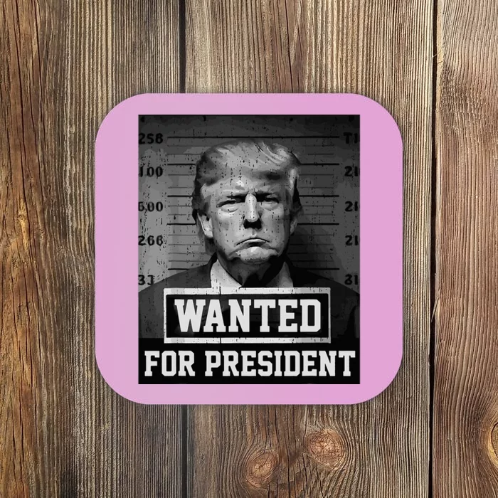 Wanted Donald Trump For President 2024 Trump Mug Shot Coaster