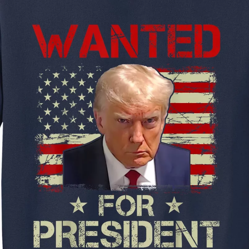 Wanted Donald Trump For President 2024 USA Flag Sweatshirt