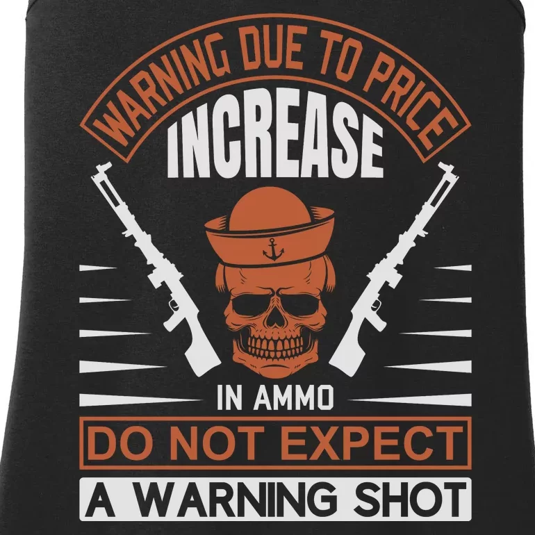 Warning Due To Price Increase In Ammo Do Not Expect A Warning Shot Ladies Essential Tank