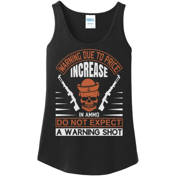 Warning Due To Price Increase In Ammo Do Not Expect A Warning Shot Ladies Essential Tank