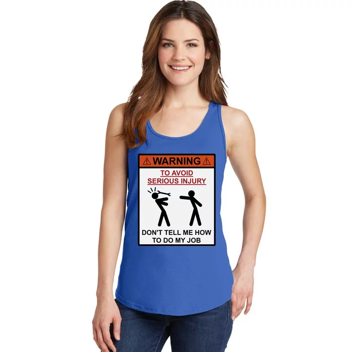 Warning Don&X27;T Tell Me How To Do My Job Ladies Essential Tank