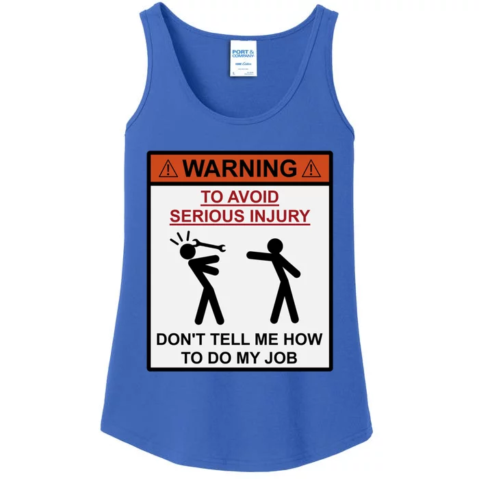 Warning Don&X27;T Tell Me How To Do My Job Ladies Essential Tank