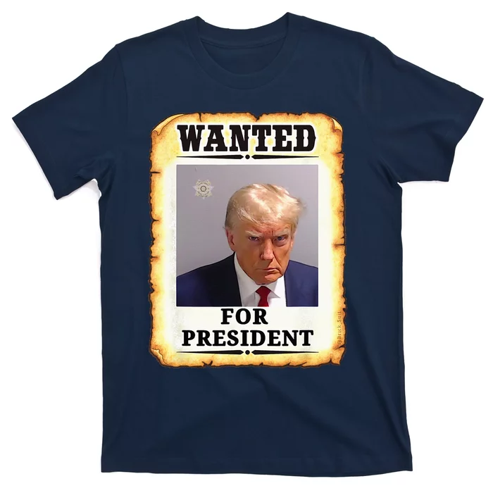 Wanted Donald Trump For President 2024 T-Shirt