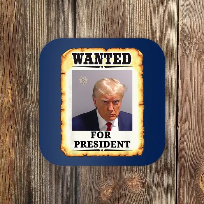 Wanted Donald Trump For President 2024 Coaster