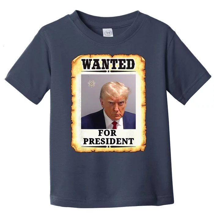 Wanted Donald Trump For President 2024 Toddler T-Shirt