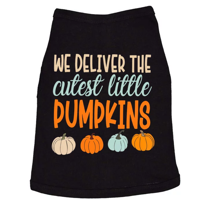 We Deliver The Cutest Little Pumpkins Labor And Delivery Doggie Tank