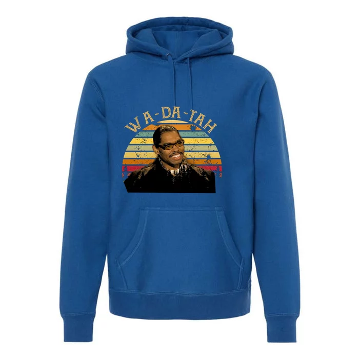 Wa Da Tah Pootie Tang Vintage Movie Quote Premium Hoodie