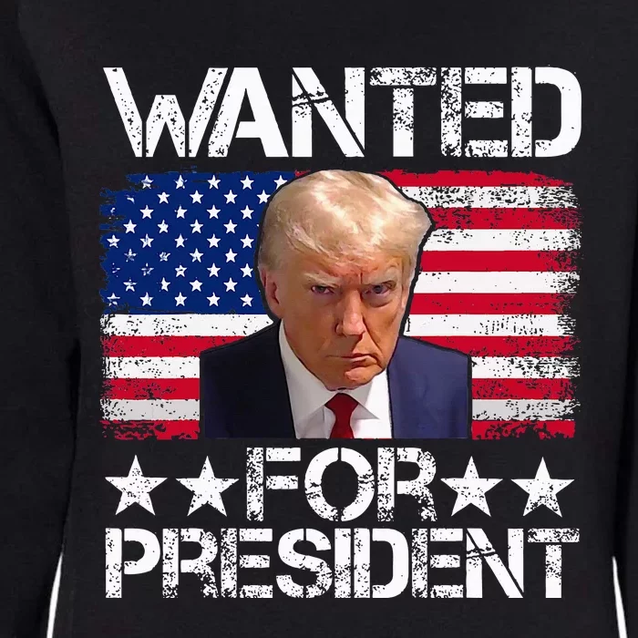 Wanted Donald Trump For President 2024 Womens California Wash Sweatshirt