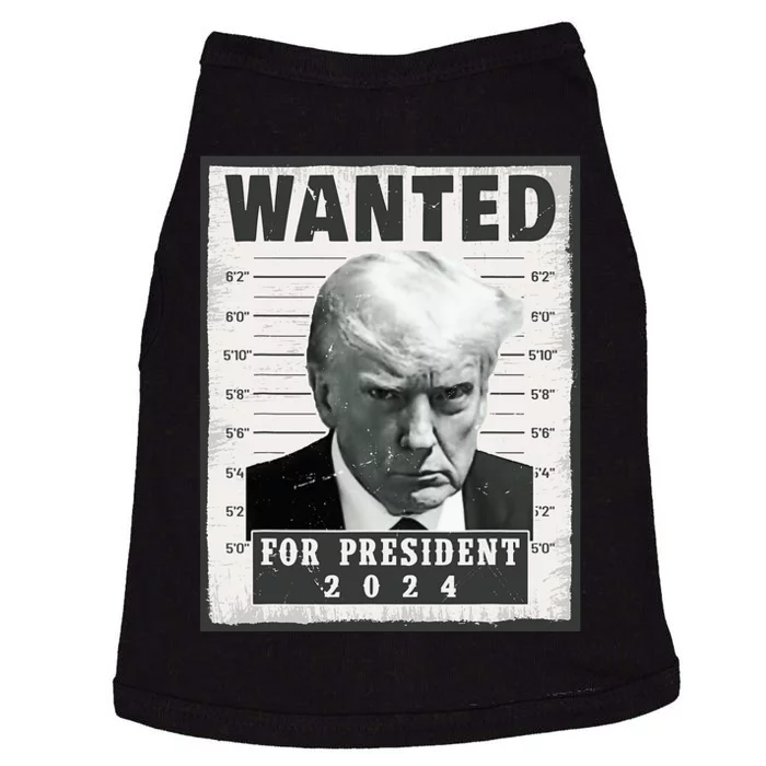 Wanted Donald Trump For President 2024 Trump Mug Shot Doggie Tank