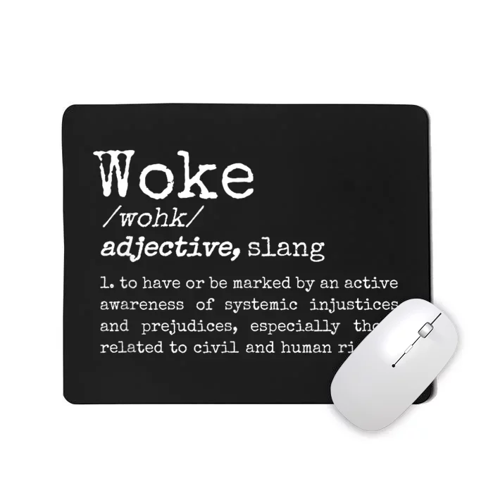 Woke Definition To Have An Awareness Of Systemic Injustices Mousepad