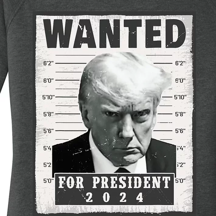 Wanted Donald Trump For President 2024 Trump Mug Shot Women's Perfect Tri Tunic Long Sleeve Shirt