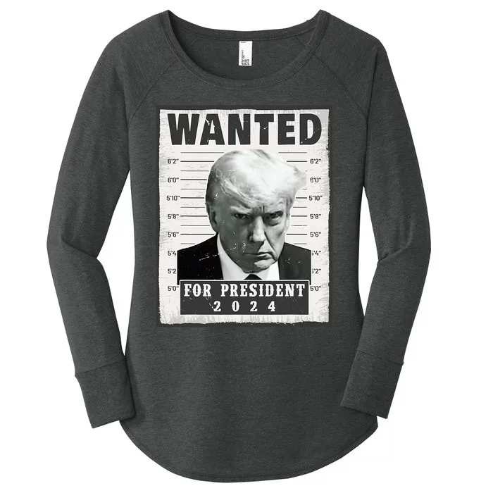 Wanted Donald Trump For President 2024 Trump Mug Shot Women's Perfect Tri Tunic Long Sleeve Shirt