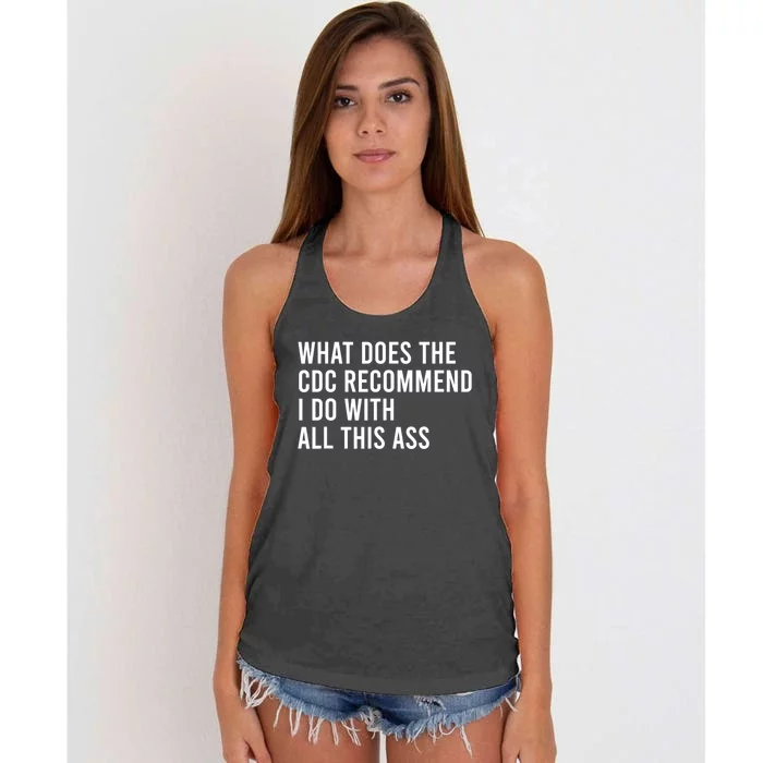 What Does The CDC Recommend I Do With All This Ass Women's Knotted Racerback Tank