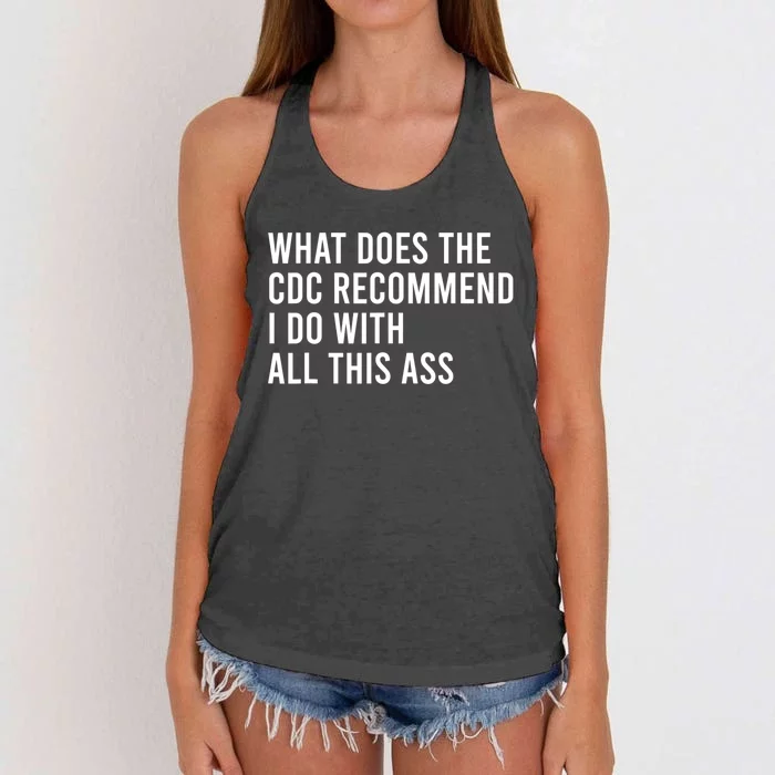 What Does The CDC Recommend I Do With All This Ass Women's Knotted Racerback Tank