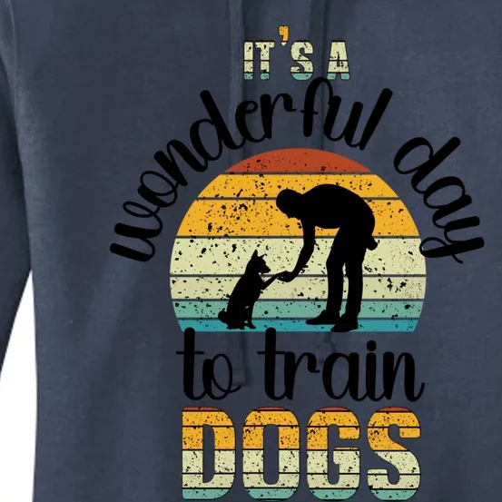 Wonderful Day To Train Dogs Trainer Dog Training Cute Gift Women's Pullover Hoodie