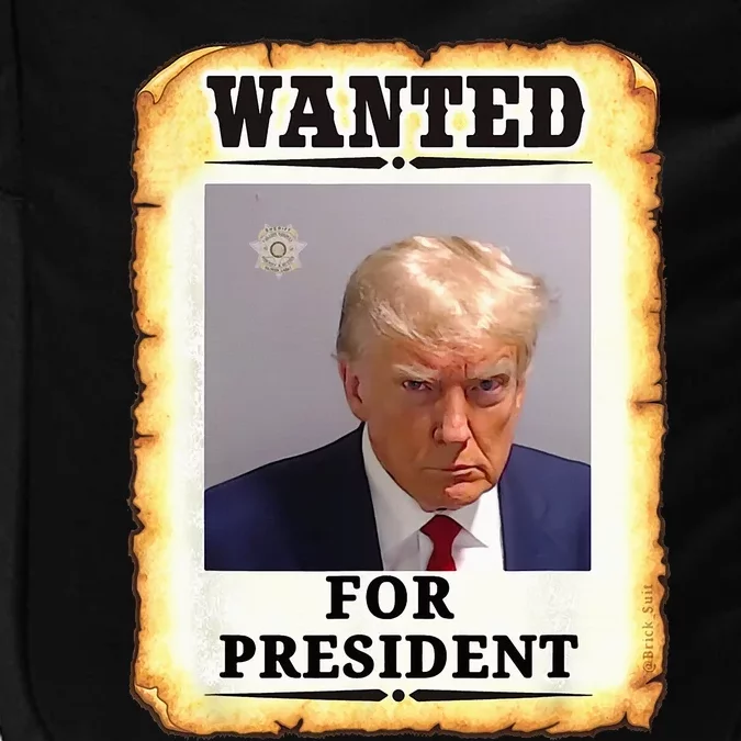 Wanted Donald Trump For President 2024 Impact Tech Backpack