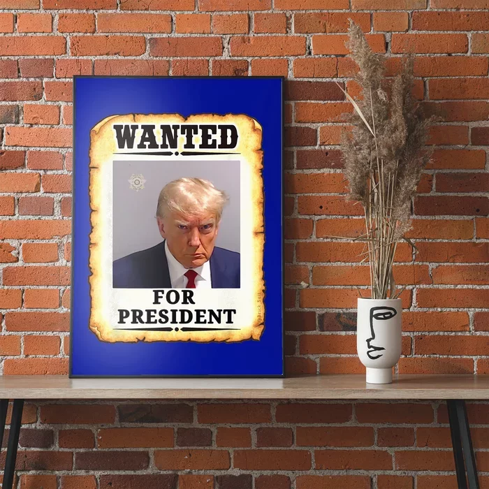 Wanted Donald Trump For President 2024 Poster