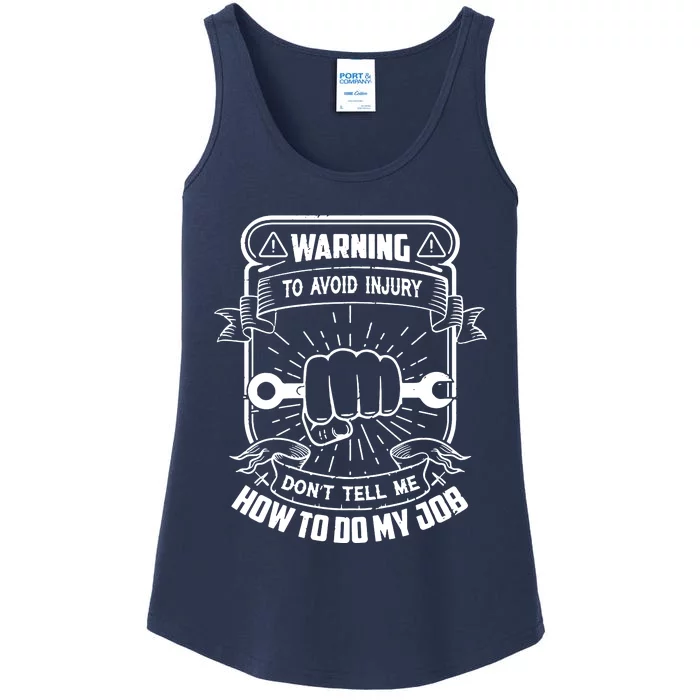 Warning DonT Tell Me How To Do My Job Ladies Essential Tank