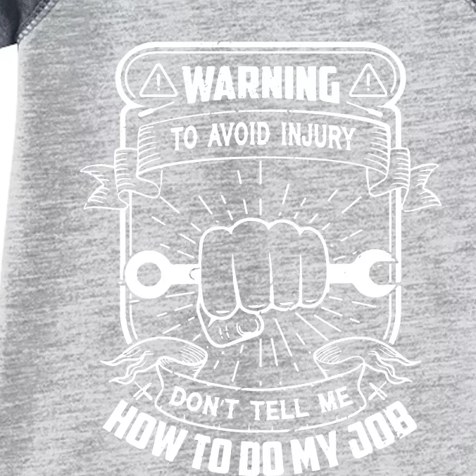 Warning DonT Tell Me How To Do My Job Infant Baby Jersey Bodysuit