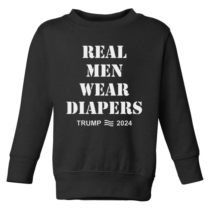 Wear Diapers Trump 2024 Funny Wear Diapers Toddler Sweatshirt